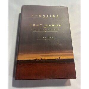 Eventide by Kent Haruf 2004 First Edition Hardcover